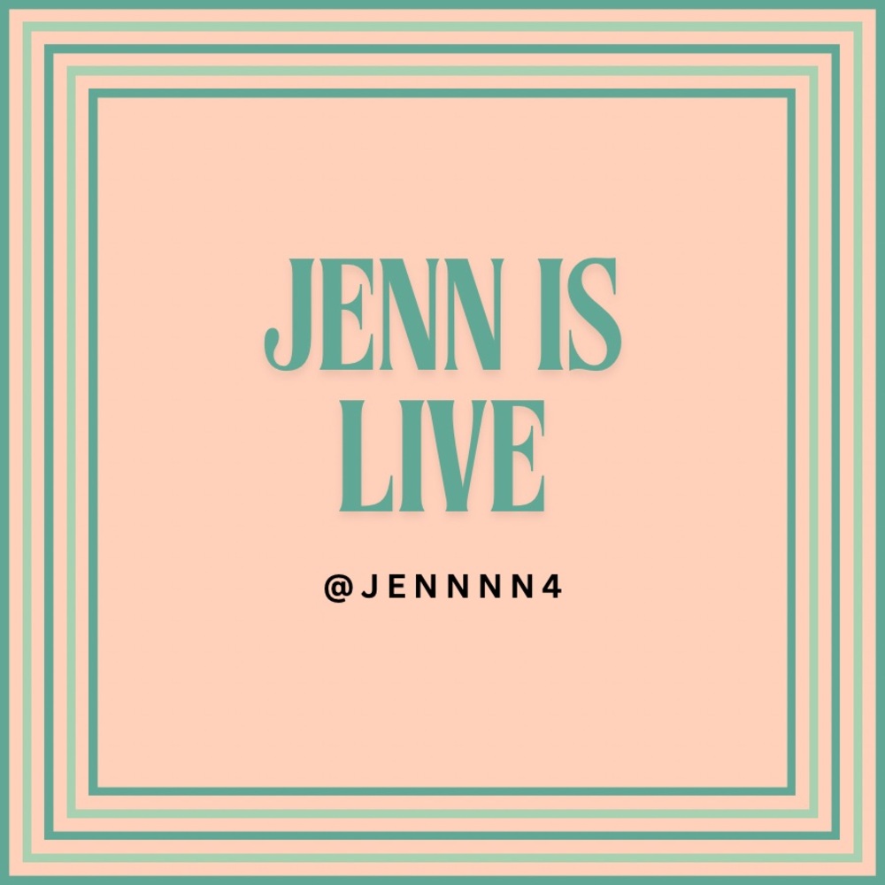 JENN is LIVE - Like to be notified!